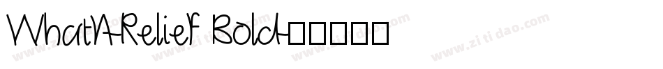 WhatA-Relief Bold字体转换